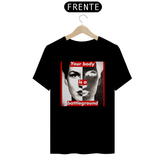 Barbara Kruger - Your Body (T-Shirt Prime )