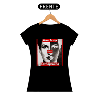 Nome do produto Barbara Kruger - Your Body (Baby Look Pima)