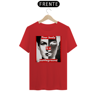Nome do produto Barbara Kruger - Your Body (T-Shirt Prime )