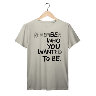 Nome do produto Be Who You Wnat To Be (Prime)
