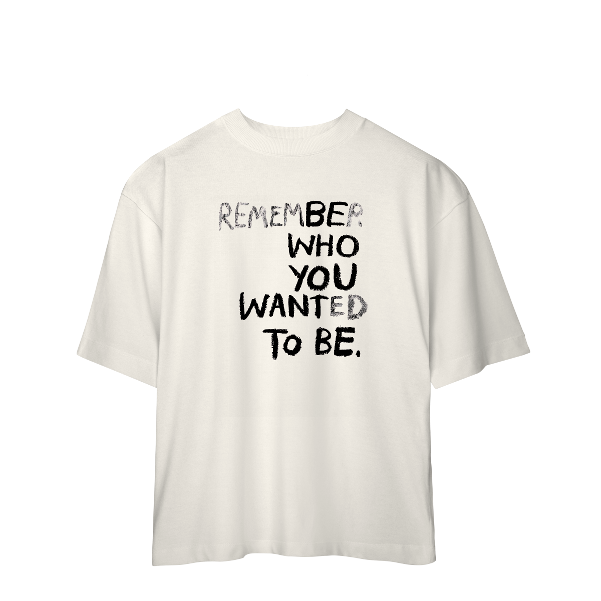 Nome do produto: Be Who You Want To Be (Oversized)