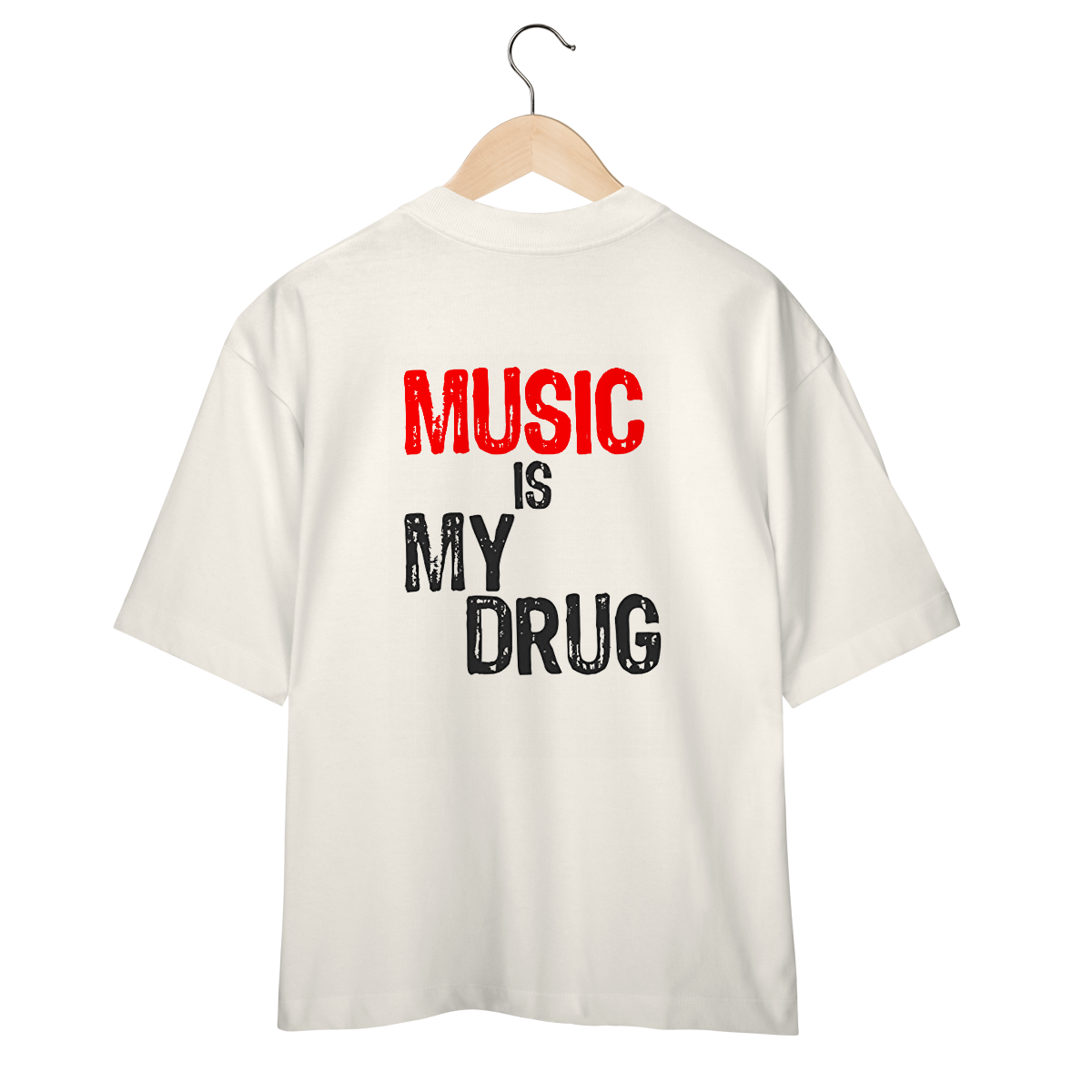 Nome do produto: Music Is My Drug (Oversized)