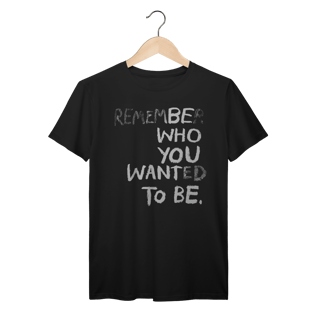 Nome do produto Be Who You Wnat To Be (Prime)
