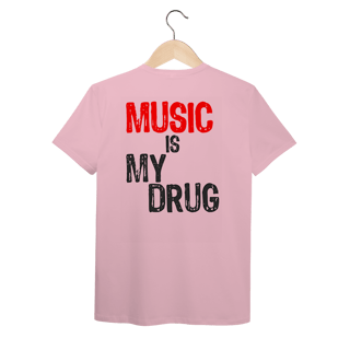 Nome do produto Music Is My Drug (Algodão Peruano)