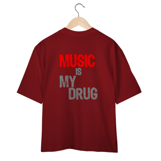 Nome do produto Music Is My Drug (Oversized)