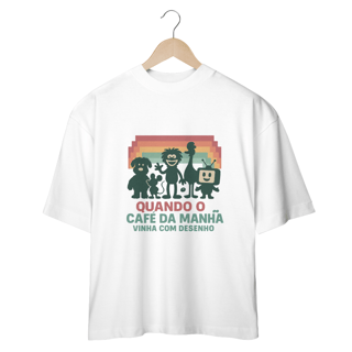 Nome do produto Camiseta Oversized  - Quando o café da manhã