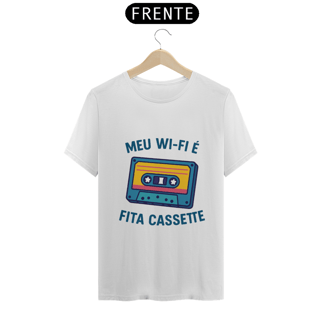 Camiseta Tradicional - Meu Wi-Fi é fita cassete