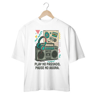Camiseta Oversized - pause no agora