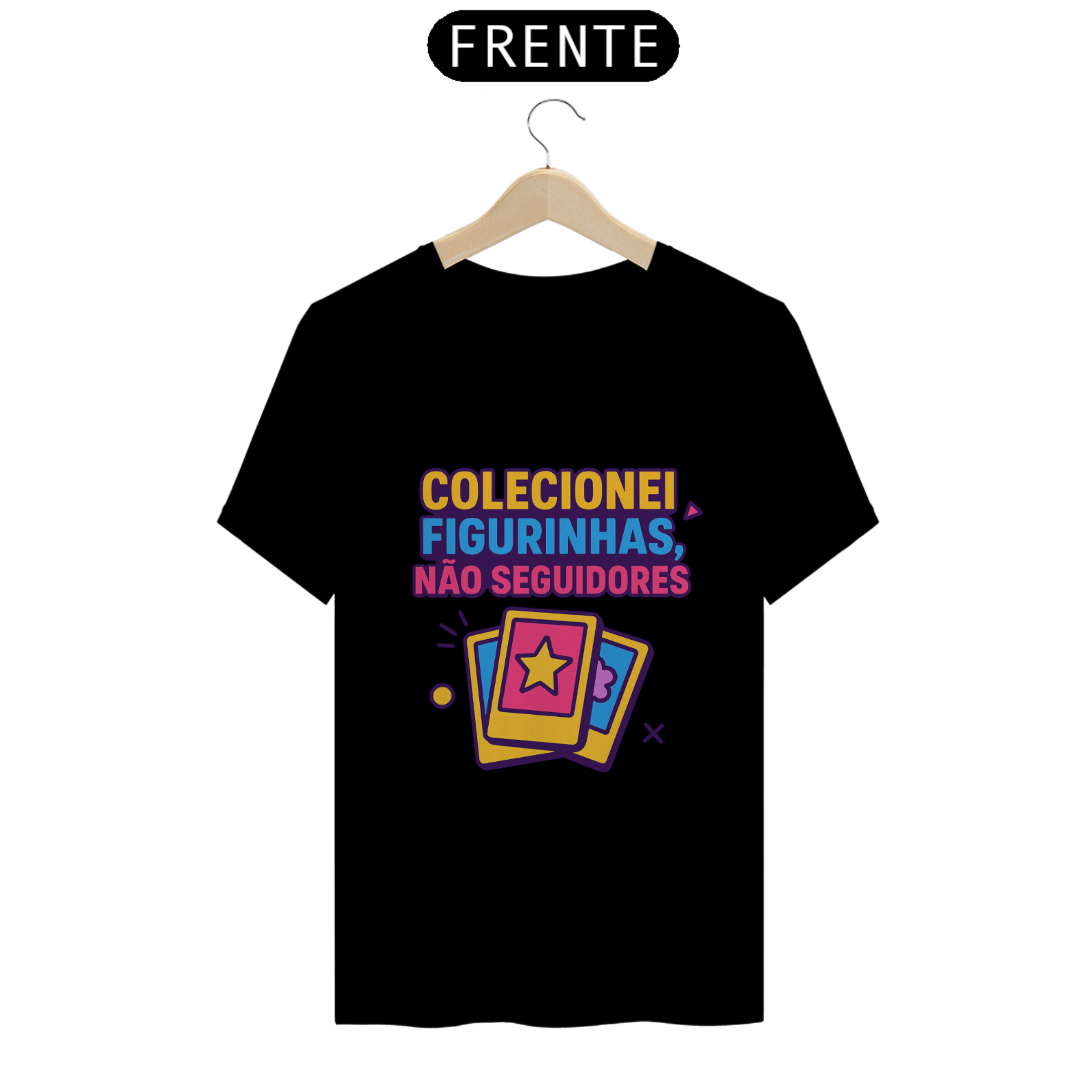 Camiseta Tradicional - Colecionei figurinhas, não seguidores
