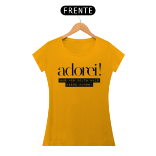 Nome do produto Adorei mas não volto nesse mundo!
