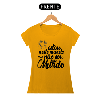 Nome do produto Estou neste mundo, mas não sou daqui!