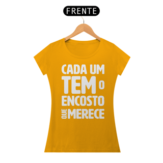 Nome do produto Cada um tem o Encosto que Merece - Modelo 02