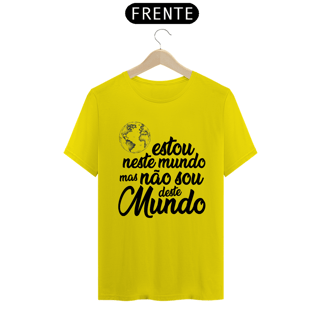 Nome do produto Estou neste mundo, mas não sou daqui!