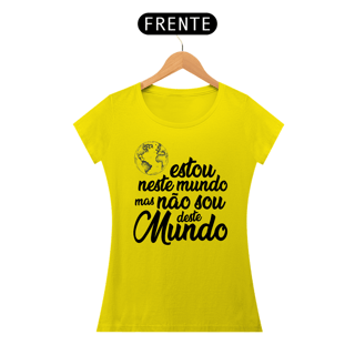 Nome do produto Estou neste mundo, mas não sou daqui!