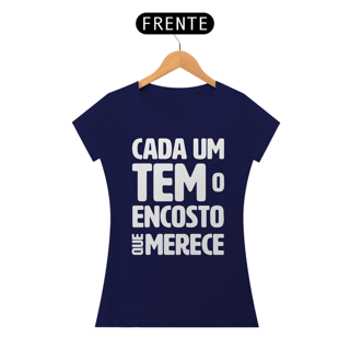 Nome do produto Cada um tem o Encosto que Merece - Modelo 02