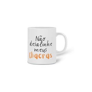 Nome do produto Não Desalinhe Meus Chacras - Modelo 01