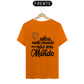 Nome do produto Estou neste mundo, mas não sou daqui!