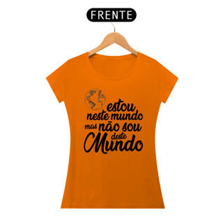 Nome do produto Estou neste mundo, mas não sou daqui!