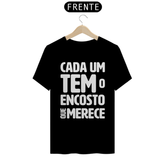 Nome do produto Cada um tem o Encosto que Merece - Modelo 02