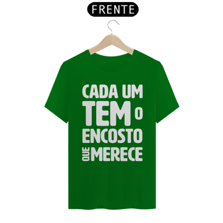 Nome do produto Cada um tem o Encosto que Merece - Modelo 02