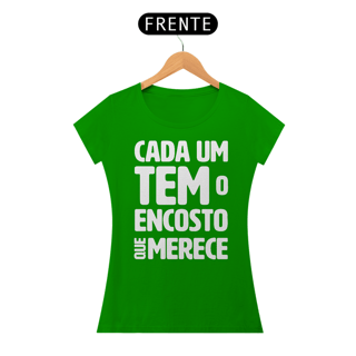 Nome do produto Cada um tem o Encosto que Merece - Modelo 02