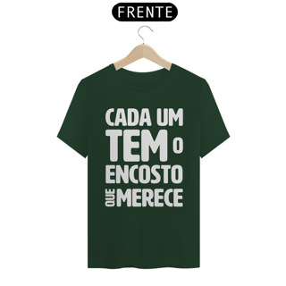 Nome do produto Cada um tem o Encosto que Merece - Modelo 02