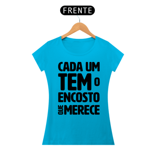 Nome do produto Cada um tem o Encosto que Merece - Modelo 01