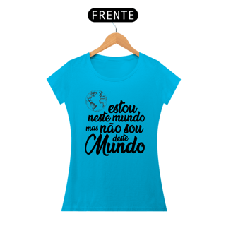 Nome do produto Estou neste mundo, mas não sou daqui!