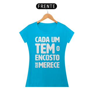 Nome do produto Cada um tem o Encosto que Merece - Modelo 02