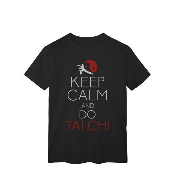 Keep Calm and do Tai Chi