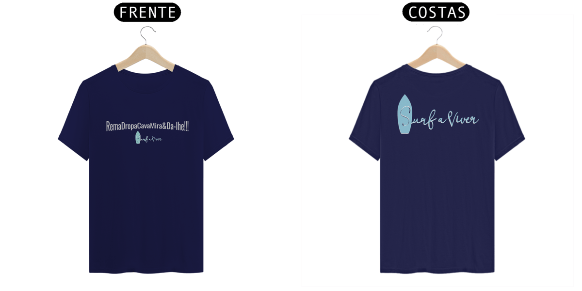 Nome do produto: Camiseta RemaDropaCavaMira&Da-lhe!!!