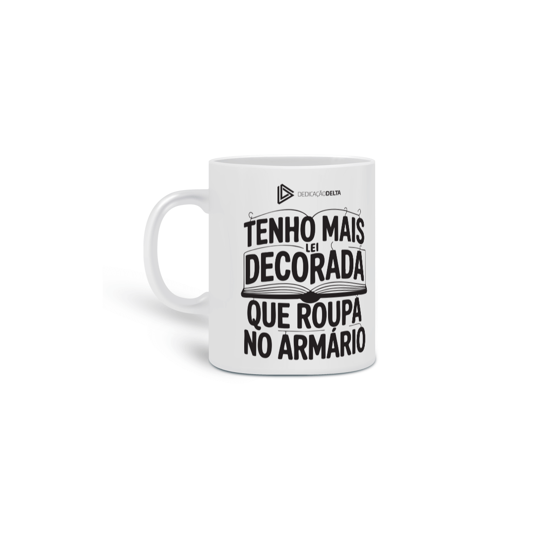 Caneca - tenho mais lei decorada