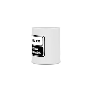 Nome do produto Caneca ALTO EM CAFEÍNA ADICIONADA