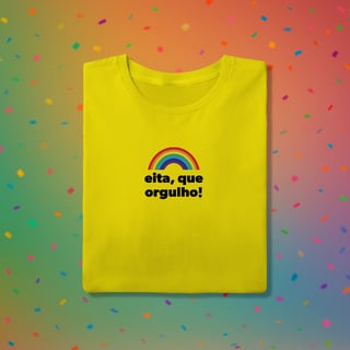 Nome do produto Camiseta EITA, QUE ORGULHO