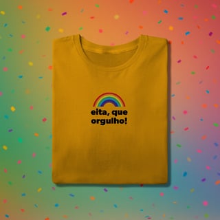 Nome do produto Camiseta EITA, QUE ORGULHO