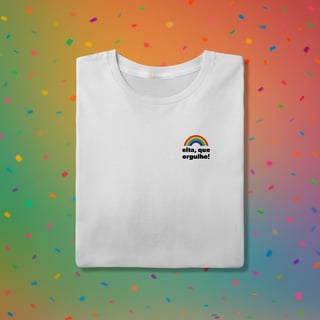 Nome do produto Camiseta EITA, QUE ORGULHO (estampa lateral)