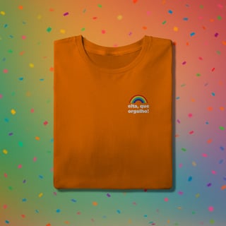 Nome do produto Camiseta EITA, QUE ORGULHO (estampa lateral)