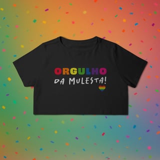 Nome do produto Cropped ORGULHO DA MULESTA!
