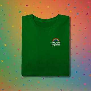 Nome do produto Camiseta EITA, QUE ORGULHO (estampa lateral)
