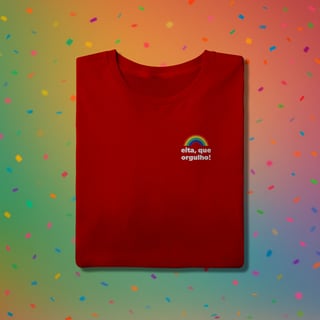 Nome do produto Camiseta EITA, QUE ORGULHO (estampa lateral)