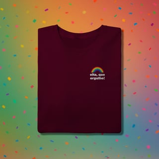 Nome do produto Camiseta EITA, QUE ORGULHO (estampa lateral)