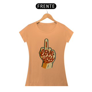 Nome do produto Camiseta I Love You Feminina – Baby Long Estonada OxVibe com Frase Subversiva
