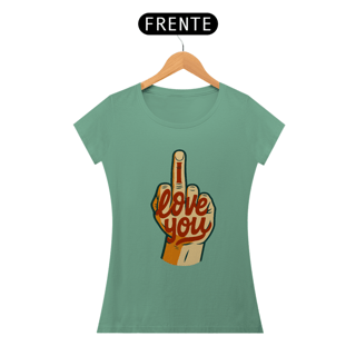 Nome do produto Camiseta I Love You Feminina – Baby Long Estonada OxVibe com Frase Subversiva