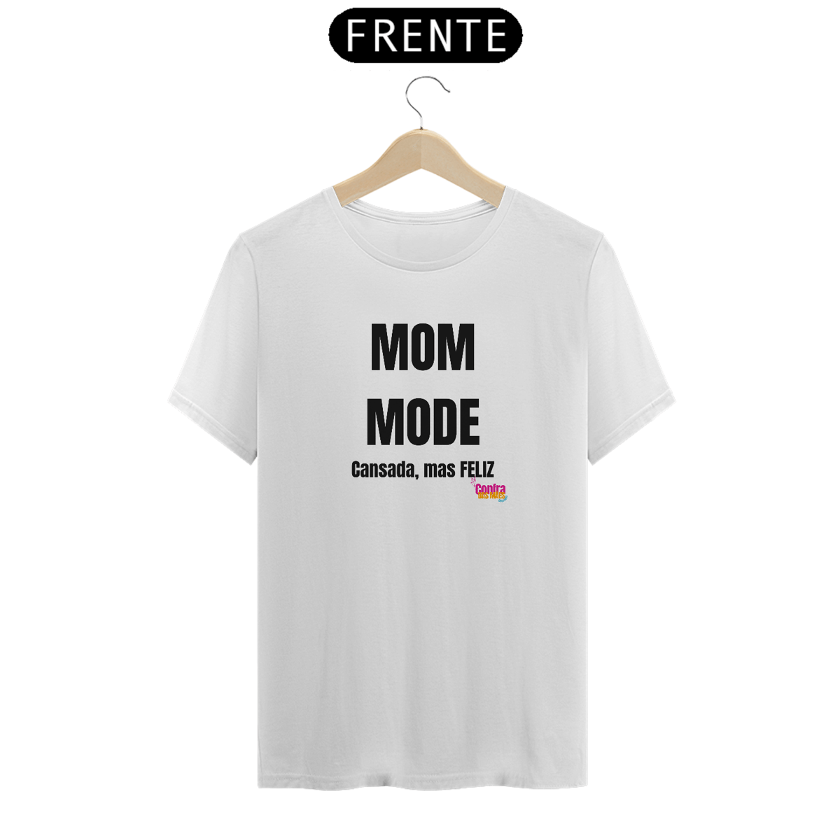 Nome do produto: T-shirt MOM MODE