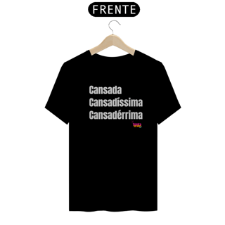 Nome do produto T-Shirt - Cansadíssima