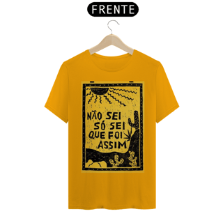 Nome do produto Camiseta Não Sei Só Sei Que Foi Assim