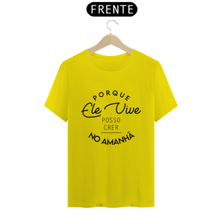 Nome do produto Camiseta Porque Ele Vive