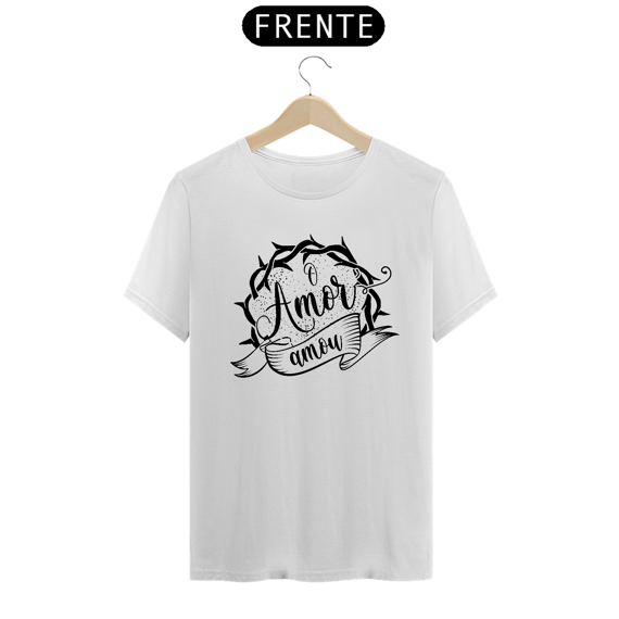 Camiseta O Amor me Amou