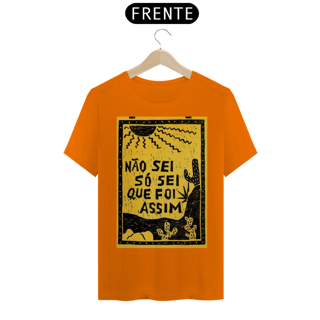 Nome do produto Camiseta Não Sei Só Sei Que Foi Assim