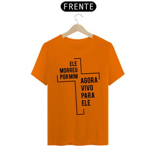 Nome do produto Camiseta Morreu Por Mim